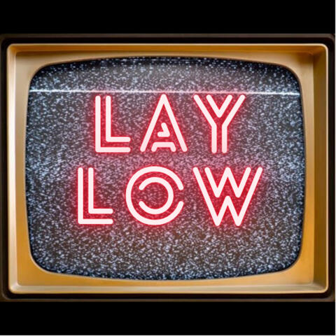 Lay Low
