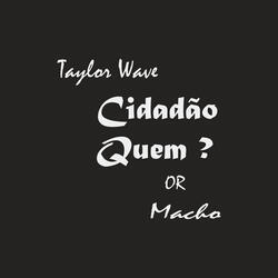 Cidadão Quem? (Or Macho)