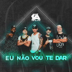 Eu Não Vou Te Dar