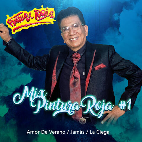 Mix Pintura Roja Nro. 1 Amor de Verano / Jamás / La Ciega