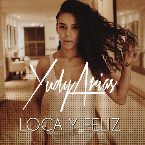 Loca y Feliz
