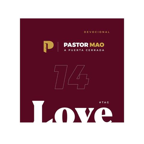 Devocional a Puerta Cerrada, Love 14