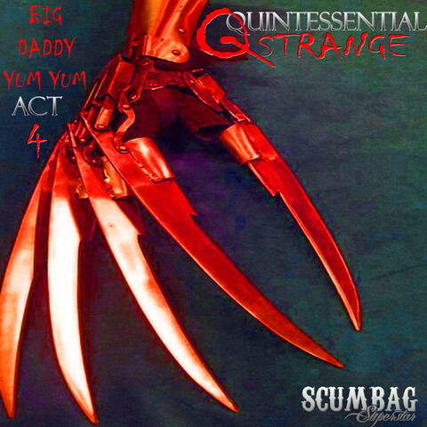 Quintessential: Act 4, Big Daddy Yum Yum