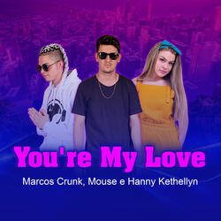 You're My Love