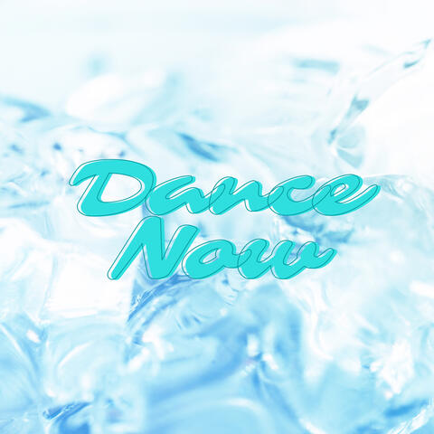Dance Now