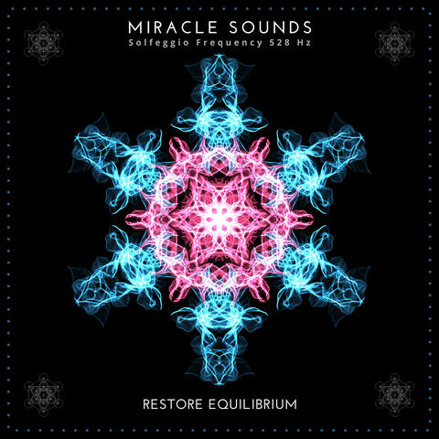Restore Equilibrium | Solfeggio Frequency 528 Hz |