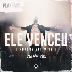 Ele Venceu (Porque Ele Vive)
