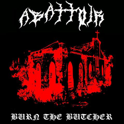 Burn the Butcher