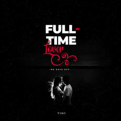 Full Time Lover (No Days Off)
