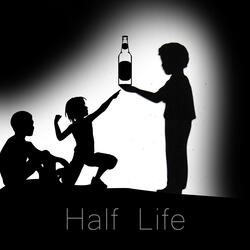 Half Life