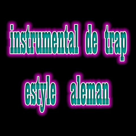 Instrumental De Trap Estyle Aleman