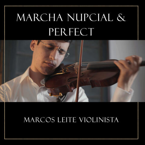 Marcha Nupcial / Perfect