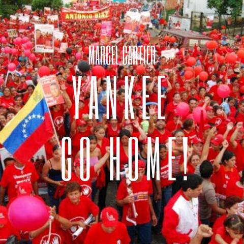 Yankee Go Home! (Venezuela)