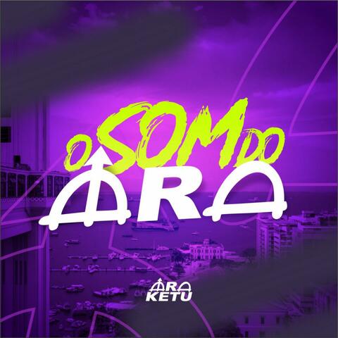 O Som do Ara