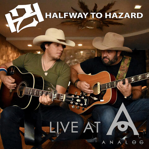 Halfway to Hazard: Live at Analog