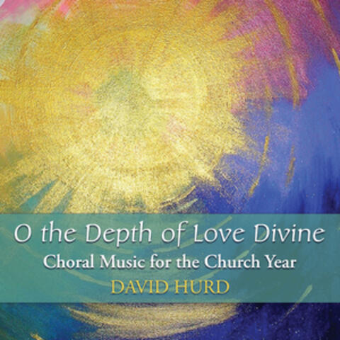 O the Depth of Love Divine