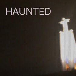 Haunted