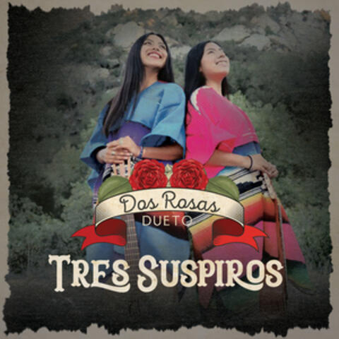 Tres Suspiros