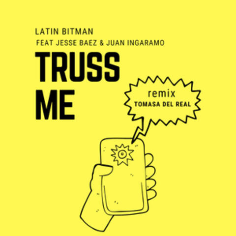 Truss Me (Tomasa del Real Remix) [feat. Jesse Baez & Juan Ingaramo]