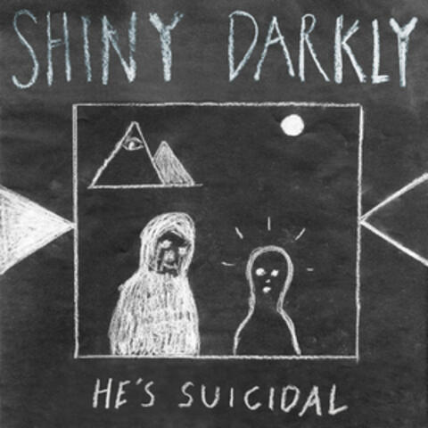 He's Suicidal