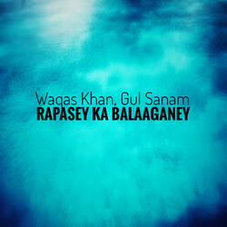 Rapasey Ka Balaaganey