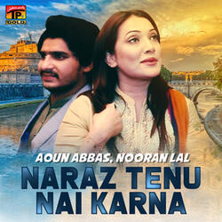 Naraz Tenu Nai Karna
