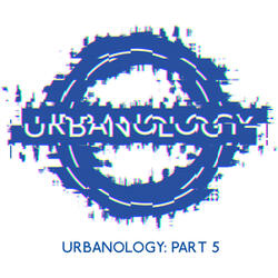 Urbanology, Pt. 5