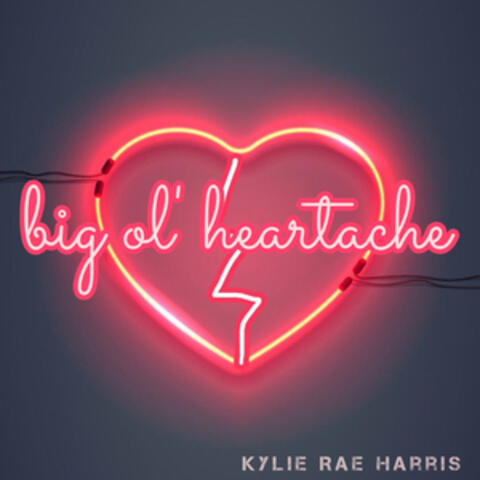 Big Ol' Heartache