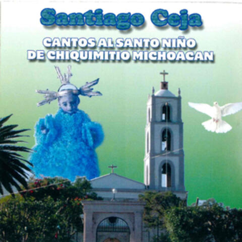Cantos al Santo Nino de Chiquimitio Michoacan