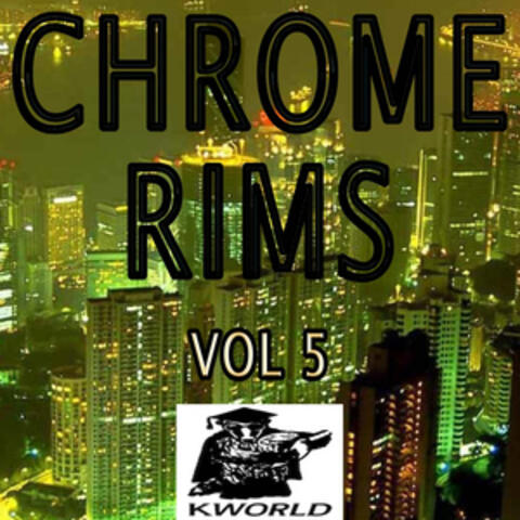 Chrome Rims, Vol. 5