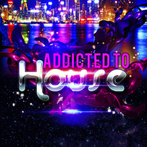 Addicted to House