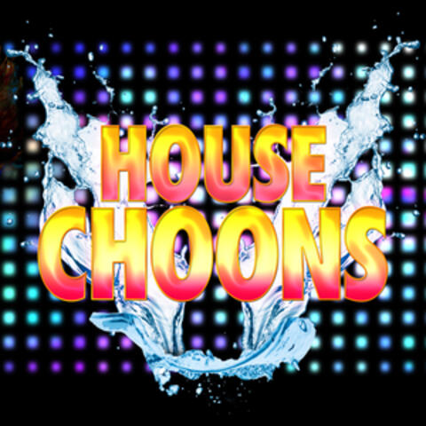 House Choons