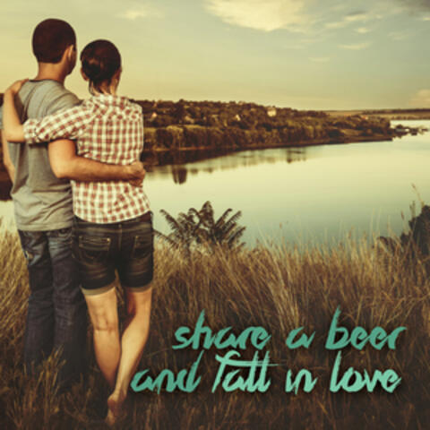 Share a Beer and Fall in Love