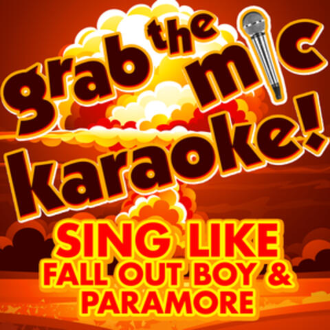 Grab the Mic Karaoke: Sing Like Fall out Boy & Paramore