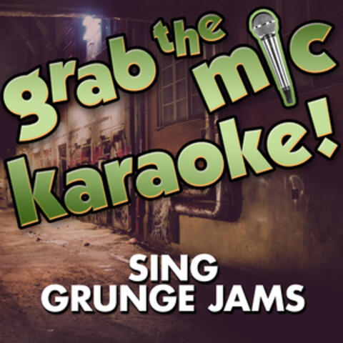 Grab the Mic Karaoke! Sing Grunge Jams