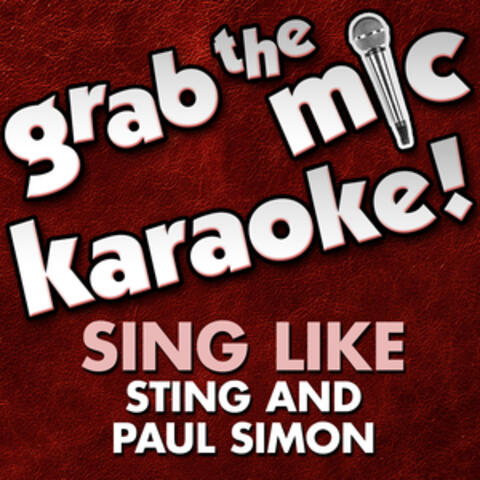 Grab the Mic Karaoke: Sing Like Sting and Paul Simon