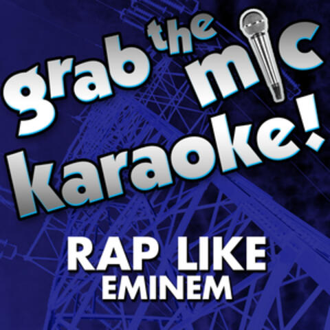 Grab the Mic Karaoke! Rap Like Eminem
