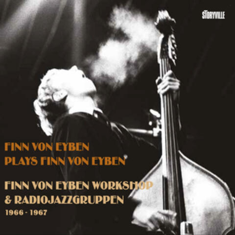 Finn Von Eyben Plays Finn Von Eyben 1966-1967