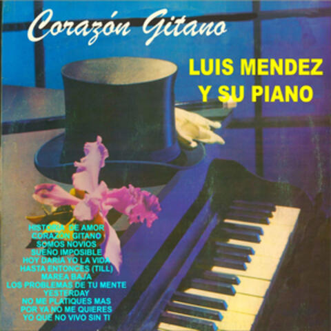 Corazón Gitano Luis Mendez y Su Piano