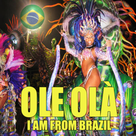 Ole Olà (I Am from Brazil)