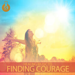 Healing Music to Finding Courage