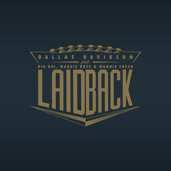 Laid Back (feat. Big Boi, Maggie Rose & Mannie Fresh)