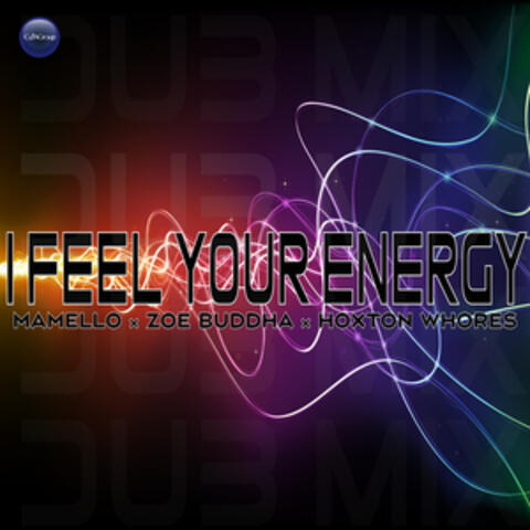 I Feel Your Energy (Hoxton Whores Dub Remix)