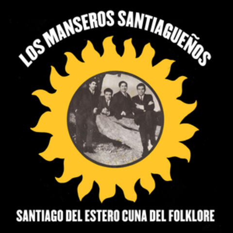 Santiago del Estero Cuna del Folklore