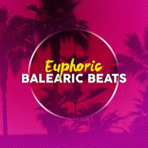 Euphoric Balearic Beats