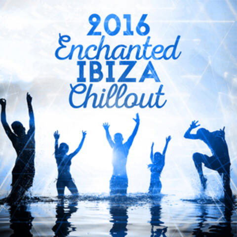 2016 Enchanted Ibiza Chillout