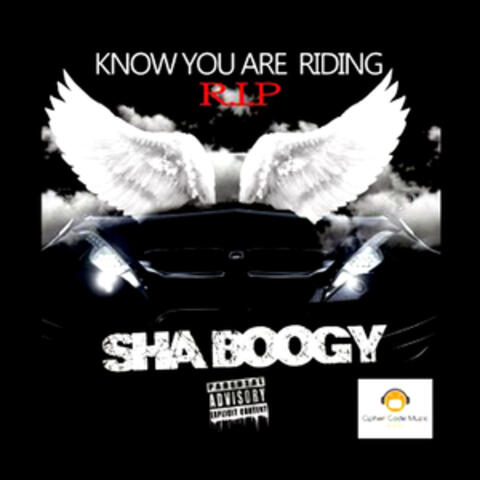 Know You Are Riding