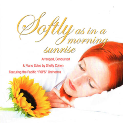 Softly, As in a Morning Sunrise