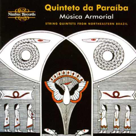 Quinteto da Paraíba: "Música Armorial" String Quintets from North Eastern Brazil
