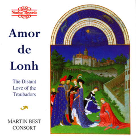 Amor De Lonh: The Distant Love of the Troubadors